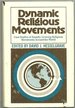 Dynamic Religious Movements: Case Studies of Rapidly Growing Religious Movements Around the World