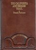 The California and Oregon Trail: Being Sketches of Prairie and Rocky Mountain Life (Classics of the Old West)