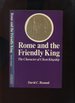 Rome and the Friendly King; the Character of Client Kingship