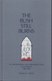 The Bush Still Burns the Presbyterian and Reformed Faith in Australia, 1788-1988