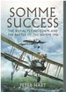 Somme Success the Royal Flying Corps and the Battle of the Somme 1916