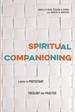 Spiritual Companioning: a Guide to Protestant Theology and Practice