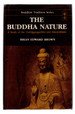 The Buddha Nature: a Study of the Tathagatagarbha and Alayavijnana (Buddhist Traditions)