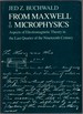 From Maxwell to Microphysics: Aspects of Electromagnetic Theory in the Last Quarter of the Nineteenth Century