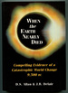 When the Earth Nearly Died: Compelling Evidence of a World Cataclysm 11, 500 Years Ago