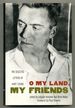 O My Land, My Friends: the Selected Letters of Hart Crane