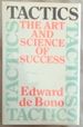 Tactics: the Art and Science of Success