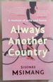 Always Another Country: a Memoir of Exile and Home