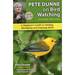 Pete Dunne on Bird Watching: Second Edition, a Beginner's Guide to Finding, Identifying and Enjoying Birds