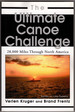 The Ultimate Canoe Challenge: 28, 000 Miles Through North America