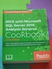 Mdx With Microsoft Sql Server 2016 Analysis Services Cookbook-Third Edition