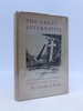 The Great Alternative: an Examination of Six Pressing Concerns in Today's World (Signed First Edition)