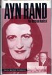 Ayn Rand: the Russian Radical (Signed By Author)