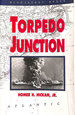 Torpedo Junction: U-Boat War Off America's East Coast, 1942 (Bluejacket Books)