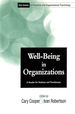 Well-Being in Organizations: a Reader for Students and Practitioners (Key Issues in Industrial & Organizational Psychology)