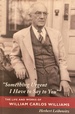 Something Urgent I Have to Say to You": the Life and Works of William Carlos Williams