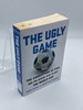 The Ugly Game the Corruption of Fifa and the Qatari Plot to Buy the World Cup