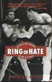 Ring of Hate: Joe Louis Vs. Max Schmeling: the Fight of the Century