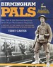 Birmingham Pals-14th, 15th & 16th (Service) Battalions of the Royal Warwickshire Regiment-a History of the Three City Battalions Raised in Birmingham in World War One