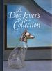 A Dog Lover's Collection