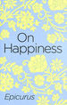 On Happiness (Arcturus Classics, 117)