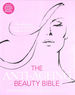 The Anti-Ageing Beauty Bible: Everything You Need to Look and Feel Gorgeous for Ever