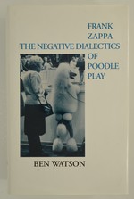 Frank Zappa: the Negative Dialectics of Poodle Play