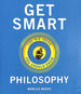 Get Smart: Philosophy: the Big Ideas You Should Know (Genius Test)