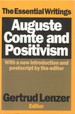 Auguste Comte and Positivism: the Essential Writings