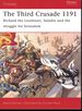 The Third Crusade 1191 Richard the Lionheart, Saladin and the Struggle for Jerusalem