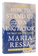 How to Stand Up to a Dictator the Fight for Our Future