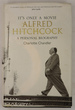 It's Only a Movie: Alfred Hitchcock-a Personal Biography