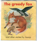 The Greedy Fox and Other Stories By Aesop