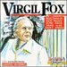 Virgil Fox Performs Bach, Franck, Dupre, Widor and other