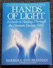 Hands of Light: A Guide to Healing Through the Human Energy Field