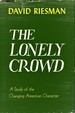 The Lonely Crowd: A Study of the Changing American Character