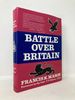 Battle Over Britain: a History of the German Air Assaults on Great Britain, 1917-18 and July-December 1940, and the Development of Britain's Air Defenses Between the World Wars