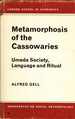 Metamorphosis of the Cassowaries: Umeda Society, Language and Ritual Volume 51