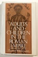 Adults and Children in the Roman Empire