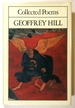 Geoffrey Hill: Collected Poems