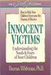 Innocent Victims: How to Help Your Children Overcome the Trauma of Divorce