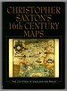 Christopher Saxton's Sixteenth Century Maps