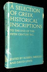 A Selection of Greek Historical Inscriptions to the End of the Fifth Century B.C.