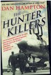 The Hunter Killers the Extraordinary Story of the First Wild Weasels, the Band of Maverick Aviators Who Flew the Most Dangerous Missions of the Vietnam War
