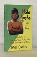 Mala Noche: and Other "Illegal" Adventures [Paperback] Curtis, Walt