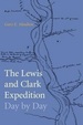 The Lewis and Clark Expedition Day By Day