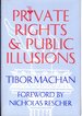 Private Rights and Public Illusions