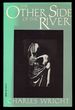 The Other Side of the River: Poems