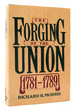 The Forging of the Union, 1781-1789