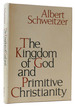 The Kingdom of God and Primitive Christianity